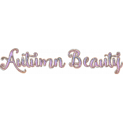 Orchard Traditions Autumn Beauty Word Art