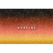 Bonfire Memories Time for a Bonfire Journal Card 4x6