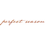 Copper Spice Perfect Season Ink Word Art