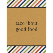 Taco Tuesday Taco 'Bout Good Food Journal Card 3x4