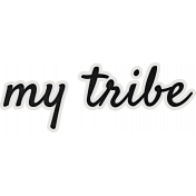 My Tribe Mini My Tribe Word Art