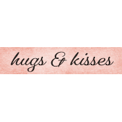 Cherish Hugs & Kisses Word Art Snippet