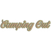 Camp Out Woods Word Art Camping Out