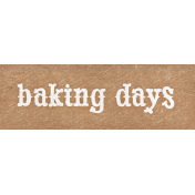 Baking Days Baking Days Word Art Snippet
