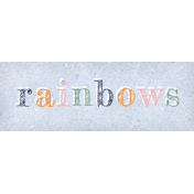 Rainy Days Word Art Rainbows