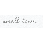 Small Town Life Small Town Word Art