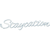 Staycation- Staycation Word Art 2