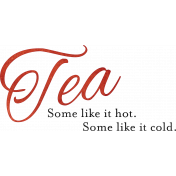 Summer Tea Word Art Tea Some Like it Hot Some Like It Cold