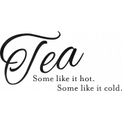 Summer Tea Word Art Tea Some Like it Hot Some Like It Cold Black