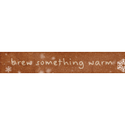 Cozy Mornings Word Art Brew Something Warm