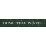 Homestead Life: Winter Homestead Winter Word Art 2