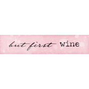 Sunset & Wine Mini word art but first wine