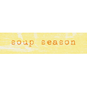 Soup's On Element word art soup season