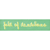 Dandy Dandelions Element word art field dandelions