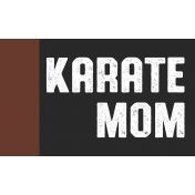 Karate Label Karate Mom Word Art