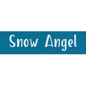 Home For The Holidays BT- Snow Angel Word Strip