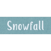 Home For The Holidays BT- Snowfall Word Strip