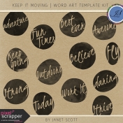 Keep It Moving- Word Art Template Kit