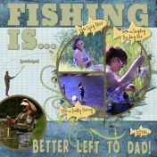 Fishing is better (perhaps) left to dad