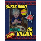 Super Hero or Villain