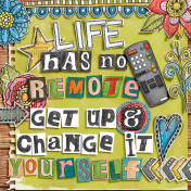  Life has no remote