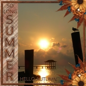 SO LONG SUMMER HELLO AUTUMN (JDunn)