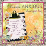 Do not by ANXIOUS about your life!