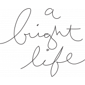 Brighten Up Words- A Bright Life