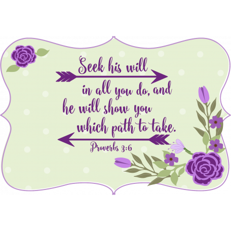 Purple Green Frame Proverbs 3:6 graphic by Robin Sampson ...