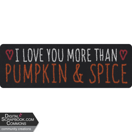 Pumpkin Spice Love - Chalky Word Art 3