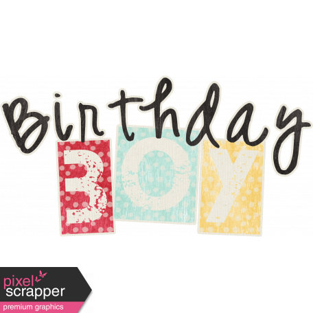 Birthday Wishes Birthday Boy Word Art Graphic By Sheila Reid Digitalscrapbook Com Pixel Scrapper Digital Scrapbooking