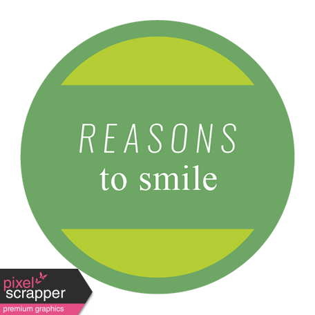The Good Life: April Words & Tags - Reasons To Smile