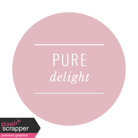 The Good Life: June 2019 Words & Tags Kit - pure delight label