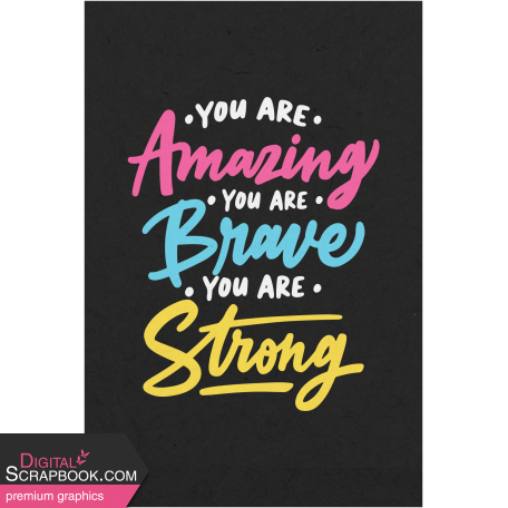 Toolbox Love Notes 2 - Your Are Amazing, Brave, Strong 4x6