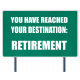 Destination Retirement Sign DRetire Word Art