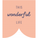 The Good Life- May 2020 Labels &amp; Words- Label This Wonderful