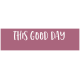 Malaysia Labels_Strip_This Good Day