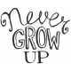 XY- Hand Lettered Stamps- Never Grow Up