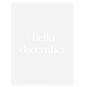 Hello December White Vellum