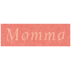 Family Day- Momma Word Art