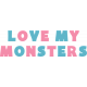 Love Monster- Love My Monsters Element