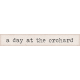 Orchard Traditions Day at the Orchard Word Art Snippet