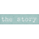 The Whole Story- The Story Word Art Snippet