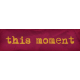 Heard The Buzz? This Moment Word Art