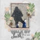 Walk By Faith 