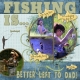 Fishing is better (perhaps) left to dad